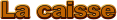 La caisse