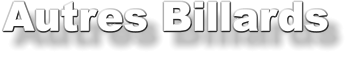 Autres Billards